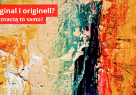 original czy originell? różnice w znaczeniu
