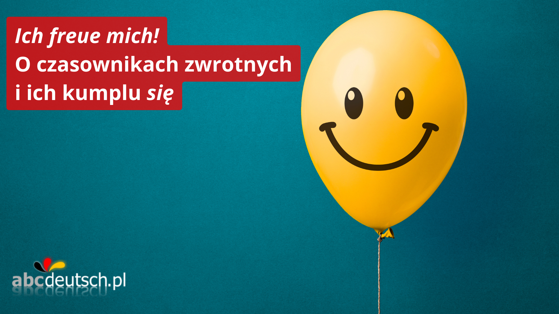 Ich freue mich! O zaimkach zwrotnych i sich