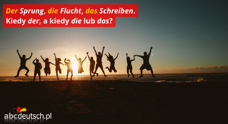 der, die, das, czyli rodzajniki odczasownikowe