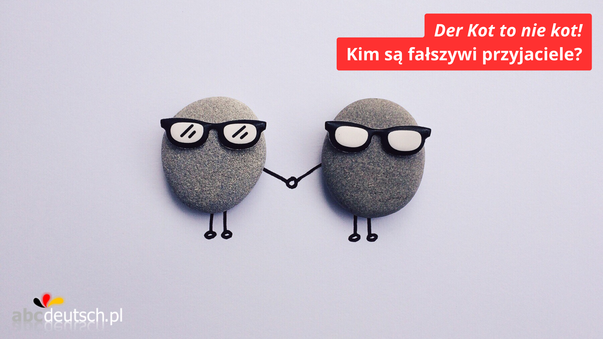 fałszywi przyjaciele, falsche Freunde