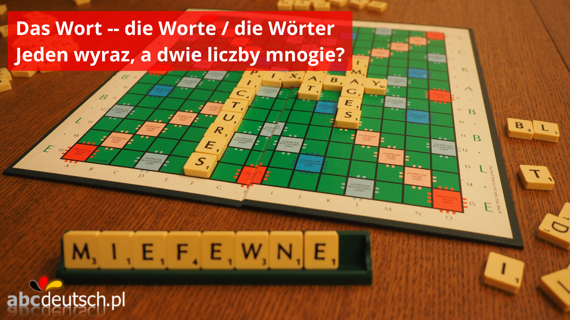 liczba mnoga das Wort / die Worte, die Wörter